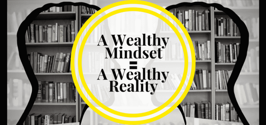 Unlocking the Power of a Wealthy Mindset